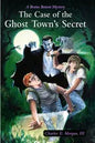 The Case of the Ghost Town's Secret: A Brains Benton Mystery - Paperback