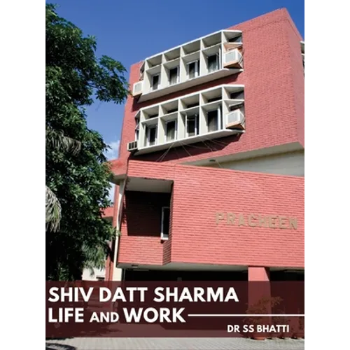 Shiv Datt Sharma: Life and Work - Hardcover