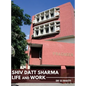 Shiv Datt Sharma: Life and Work - Hardcover