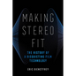 Making Stereo Fit: The History of a Disquieting Film Technology Volume 6 - Paperback