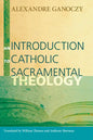 An Introduction to Catholic Sacramental Theology - Paperback