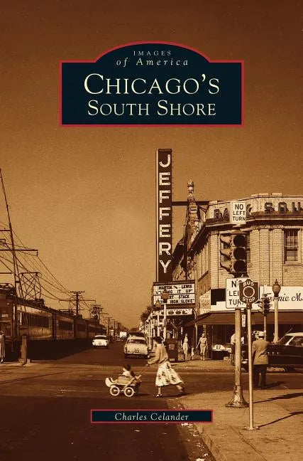 Chicago's South Shore Neighborhood - Hardcover