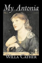 My Antonia by Willa Cather, Fiction, Classics - Hardcover