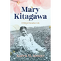 Mary Kitagawa: A Nikkei Canadian Life - Paperback