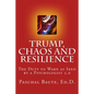 Trump Chaos and Resilience: The Duty to Warn as Seen By a Psychologist 5.0 - Paperback
