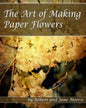 The Art Of Making Paper Flowers - Paperback