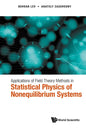Applications of Field Theory Methods in Statistical Physics of Nonequilibrium Systems - Hardcover