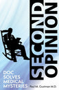 Second Opinion: Doc Solves Medical Mysteries - Paperback