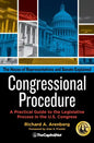 Congressional Procedure: A Practical Guide to the Legislative Process in the U.S. Congress: The House of Representatives and Senate Explained - Hardcover