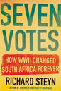 Seven Votes: How WWII Changed South Africa Forever - Paperback