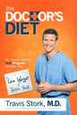 The Doctor's Diet: Dr. Travis Stork's Stat Program to Help You Lose Weight & Restore Health - Hardcover