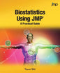 Biostatistics Using JMP: A Practical Guide - Paperback