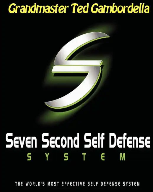 Seven Second Self Defense System: The World's Most Effective Self Defense Program - Paperback