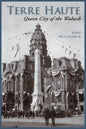 Terre Haute: Queen City of the Wabash - Hardcover