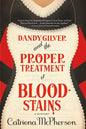 Dandy Gilver and the Proper Treatment of Bloodstains - Paperback