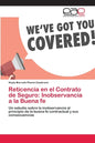Reticencia en el Contrato de Seguro: Inobservancia a la Buena fe - Paperback