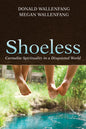 Shoeless: Carmelite Spirituality in a Disquieted World - Paperback