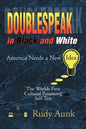 DoubleSpeak in Black and White: America Needs a New Idea, The Worlds First Cultural Poisoning Self-Test. - Paperback