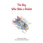 The Boy Who Stole a Rocket - Paperback
