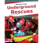 Underground Rescues - Library Binding