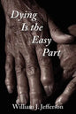 Dying Is the Easy Part - Paperback