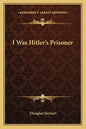 I Was Hitler's Prisoner - Paperback