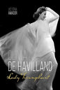 Olivia de Havilland: Lady Triumphant - Hardcover