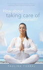 How About Taking Care of Yourself? - Paperback