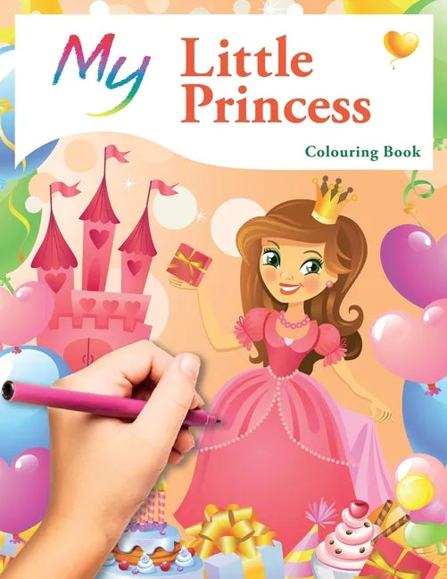 My Little Princess Colouring Book: Cute Creative Children's Colouring - Paperback