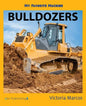 My Favorite Machine: Bulldozers - Paperback