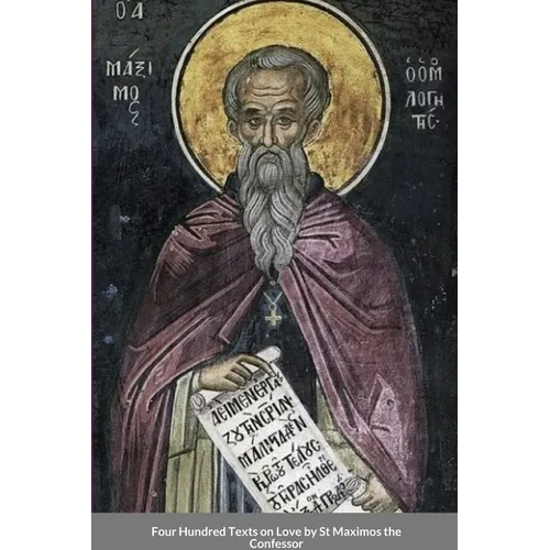 Four Hundred Texts on Love by St Maximos the Confessor - Paperback