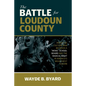 The Battle for Loudoun County: Inside the Culture War Between a Woke School Board and the Radical Right in America's Wealthiest Suburb - Hardcover
