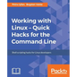 Working with Linux - Quick Hacks for the Command Line - Paperback