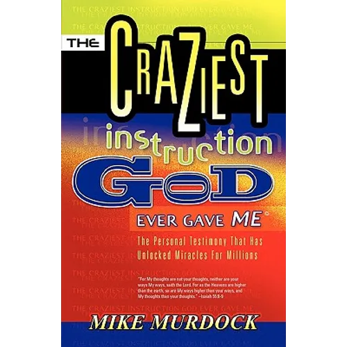 The Craziest Instruction God Ever Gave Me - Paperback