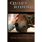 Quiet Riding: Horses and Riders Working in Harmony - Paperback