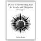 DDoS: Understanding Real-Life Attacks and Mitigation Strategies - Paperback