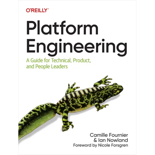 Platform Engineering: A Guide for Technical, Product, and People Leaders - Paperback
