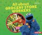 All about Grocery Store Workers - Paperback