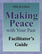 Making Peace with Your Past Facilitator's Guide - Paperback