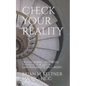 Check Your Reality: Transforming Distorted Thinking For Lasting Empowerment & Well-Being - Paperback