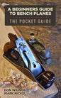 A Beginners Guide to Bench Planes - Paperback