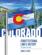 Colorado Constitutional Law and History, Second Edition - Paperback