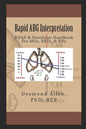 Rapid ABG Interpretation: BiPAP & Ventilator Handbook For MDs, RRTs, & RNs - Paperback