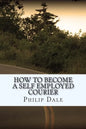 How To Become A Self Employed Courier - Paperback