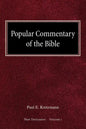 Popular Commentary of the Bible New Testament Volume 1 - Hardcover