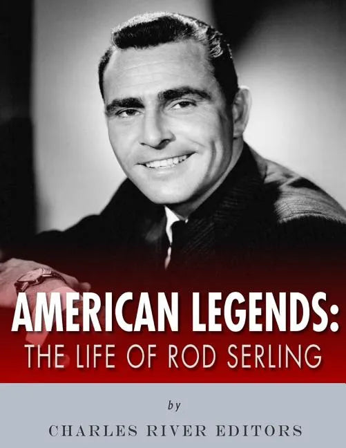American Legends: The Life of Rod Serling - Paperback