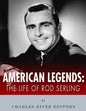 American Legends: The Life of Rod Serling - Paperback