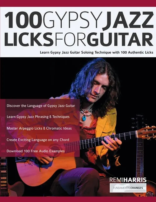 100 Gypsy Jazz Guitar Licks: Learn Gypsy Jazz Guitar Soloing Technique with 100 Authentic Licks - Paperback