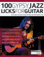 100 Gypsy Jazz Guitar Licks: Learn Gypsy Jazz Guitar Soloing Technique with 100 Authentic Licks - Paperback