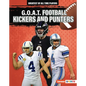 G.O.A.T. Football Kickers and Punters - Library Binding
